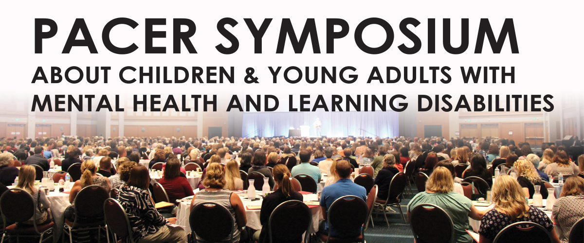 PACER Symposium - about children and young adults with mental health and learning disabilities